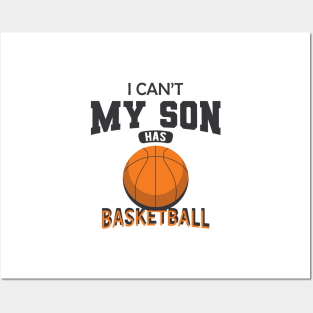Basketball Mom - I can't my son has basketball Posters and Art
